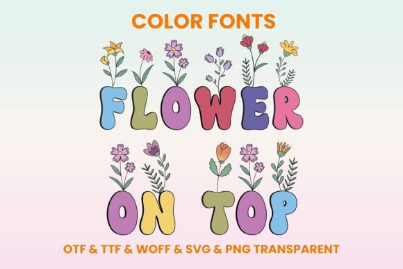 Flower on Top: A Playful Color Font for Enchanting Designs